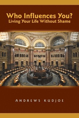 bokomslag Who Influences You? Living Your Life Without Shame