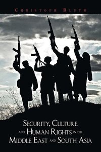 bokomslag Security, Culture and Human Rights in the Middle East and South Asia