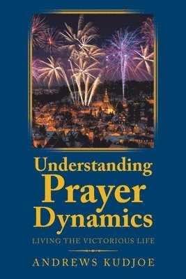 bokomslag Understanding Prayer Dynamics