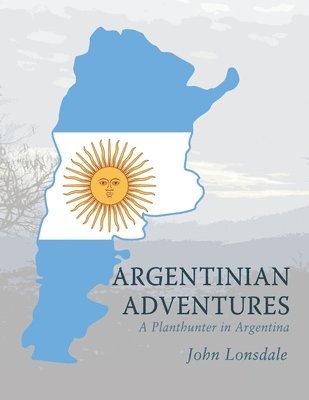 John Lonsdale - Argentinian Adventures, Häftad
