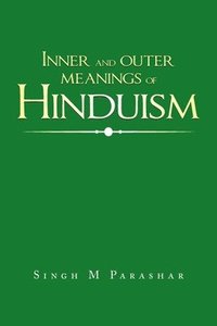 bokomslag Inner and Outer Meanings of Hinduism