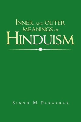 bokomslag Inner and Outer Meanings of Hinduism