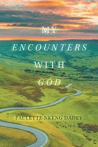 bokomslag My Encounters with God