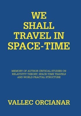 We Shall Travel in Space-Time 1