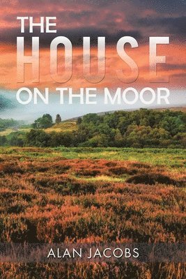 The House on the Moor 1