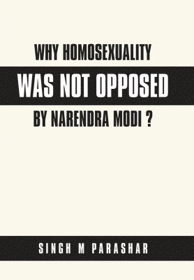 Why Homosexuality Was Not Opposed by Narendra Modi ? 1