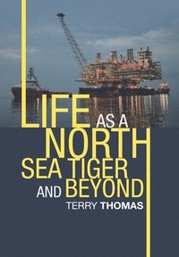 bokomslag Life as a North Sea Tiger and Beyond