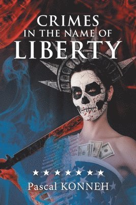 Crimes in the Name of Liberty 1