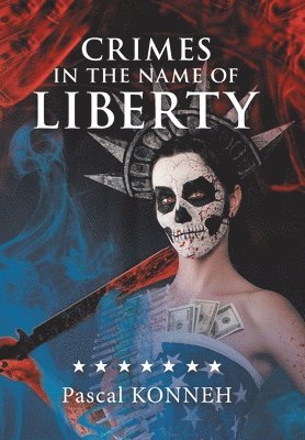 Crimes in the Name of Liberty 1