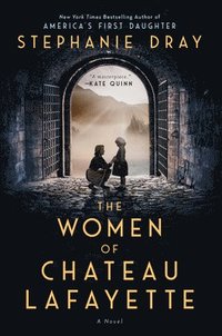 bokomslag The Women of Chateau Lafayette