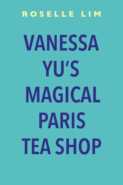 Vanessa Yu's Magical Paris Tea Shop 1