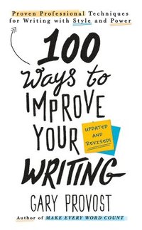 bokomslag 100 Ways To Improve Your Writing (updated)