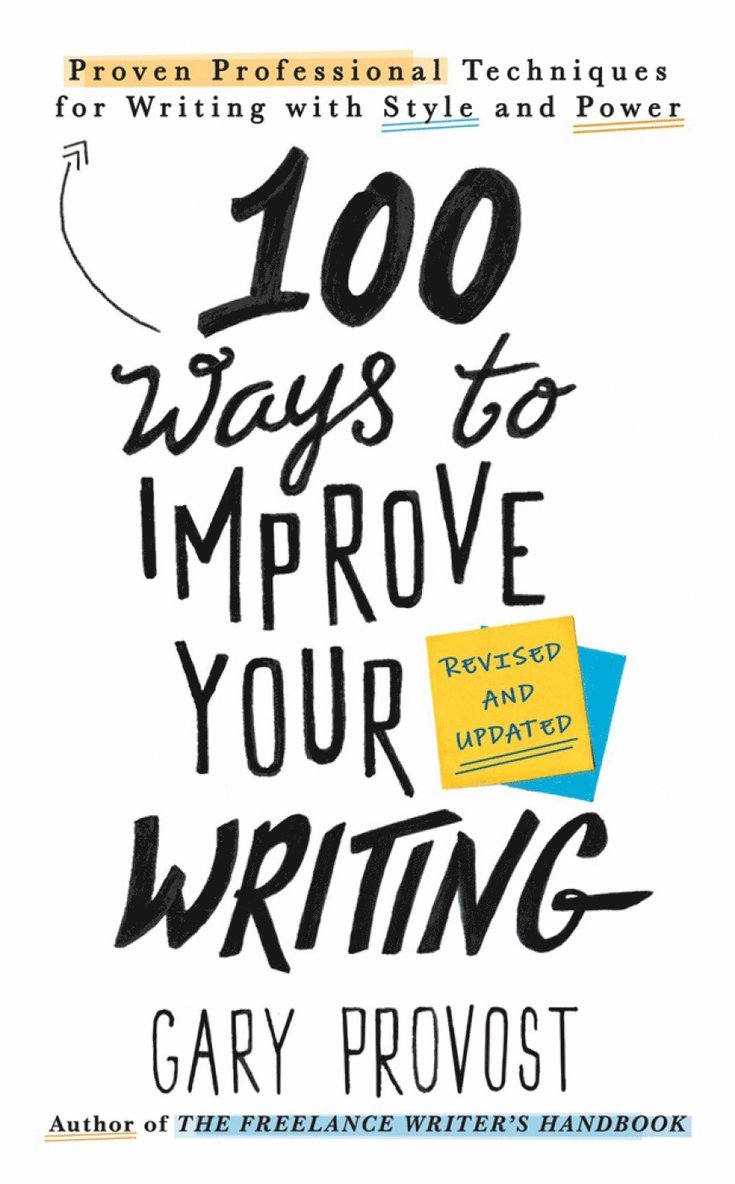 Gary Provost - 100 Ways to Improve Your Writing (Updated), Häftad
