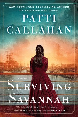 Patti Callahan Henry - Surviving Savannah, Häftad