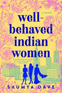 bokomslag Well-behaved Indian Women