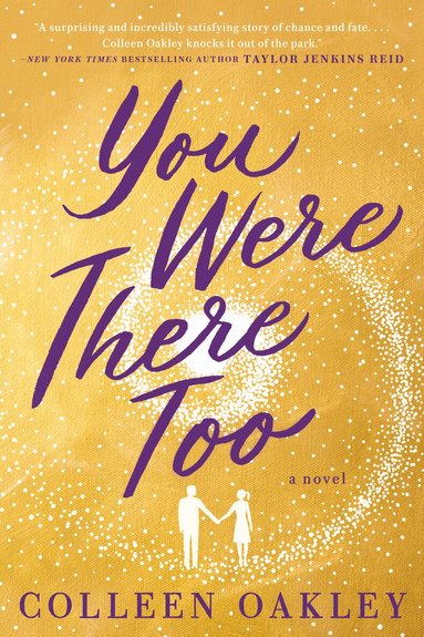 Colleen Oakley - You Were There Too, Häftad