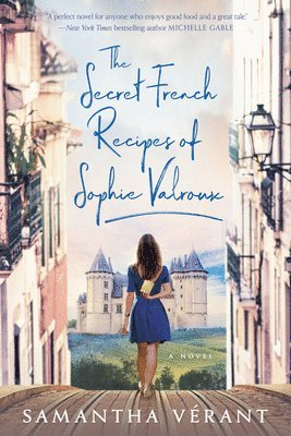 Secret French Recipes of Sophie Valroux