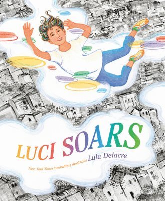 Lulu Delacre - Luci Soars, Inbunden