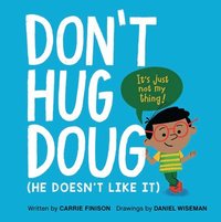bokomslag Don't Hug Doug: (He Doesn't Like It)