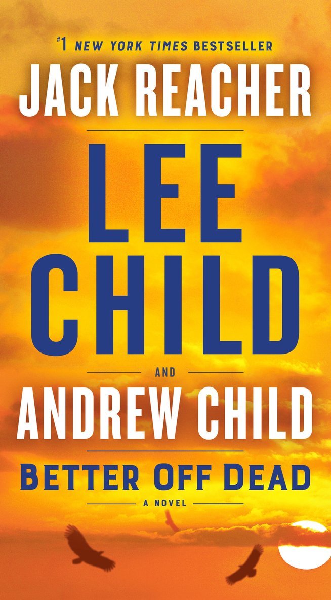Lee Child, Andrew Child - Better Off Dead: A Jack Reacher Novel, Pocket