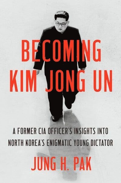 Becoming Kim Jong Un