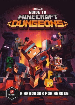 Mojang Ab, The Official Minecraft Team - Guide to Minecraft Dungeons: A Handbook for Heroes, Inbunden