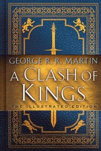 bokomslag Clash Of Kings: The Illustrated Edition