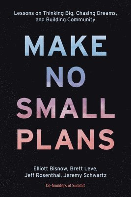 Make No Small Plans 1