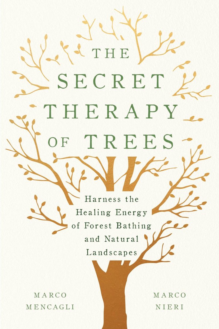 Marco Mencagli, Marco Nieri - Secret Therapy of Trees, Inbunden