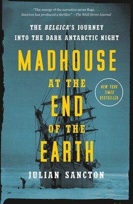 bokomslag Madhouse at the End of the Earth