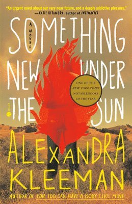 Alexandra Kleeman - Something New Under the Sun, Häftad