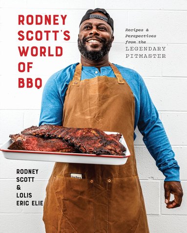Rodney Scott, Lolis Eric Elie - Rodney Scott's World of BBQ, Inbunden