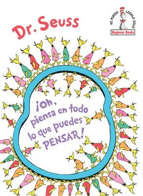 !Oh, Piensa En Todo Lo Que Puedes Pensar! (Oh, The Thinks You Can Think! Spanish Edition) 1