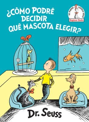 ¿Cómo Podré Decidir Qué Mascota Elegir? (What Pet Should I Get? Spanish Edition) 1
