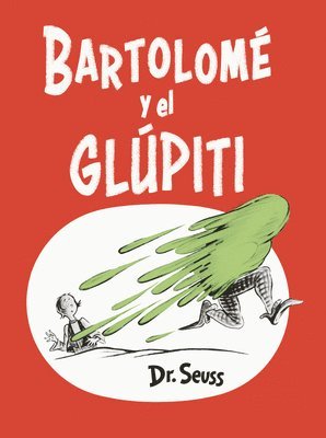 bokomslag Bartolome y el glupiti / Bartholomew and the Oobleck
