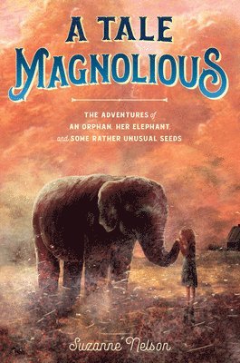 Nelson, S: Tale Magnolious