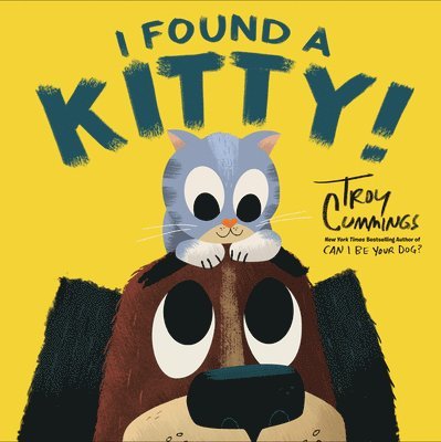 Troy Cummings - I Found A Kitty!, Inbunden