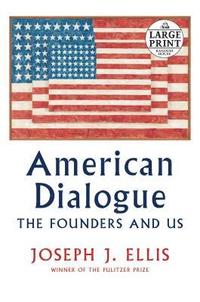 bokomslag American Dialogue: The Founders and Us