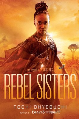 Tochi Onyebuchi - Onyebuchi, T: Rebel Sisters, Inbunden