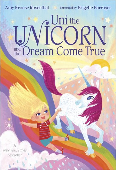 Amy Krouse Rosenthal - Uni the Unicorn and the Dream Come True, Kartonnage
