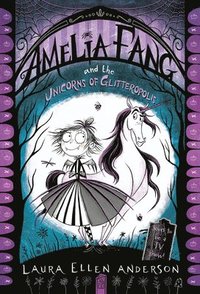 bokomslag Amelia Fang and the Unicorns of Glitteropolis