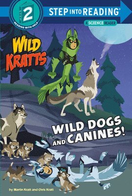Martin Kratt, Chris Kratt - Wild Dogs and Canines!, Inbunden