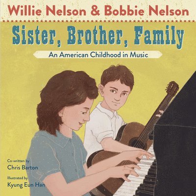 Willie Nelson, Bobbie Nelson, Chris Barton - Sister, Brother, Family, Inbunden
