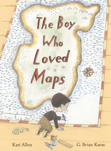 Kari Allen, G. Brian Karas - Boy Who Loved Maps, Inbunden