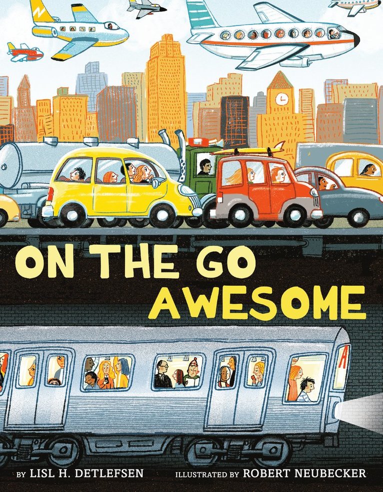 Lisl H. Detlefesen, Robert Neubecker, Lisl H. Detlefsen, Lisl H Detlefsen - On the Go Awesome, Inbunden