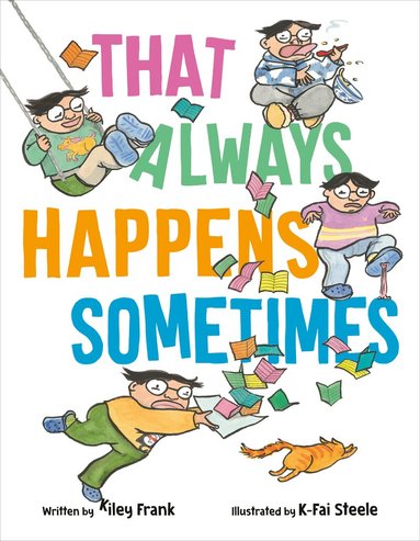 Kiley Frank, K-Fai Steele - That Always Happens Sometimes, Inbunden