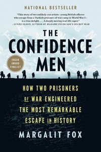 bokomslag The Confidence Men: How Two Prisoners of War Engineered the Most Remarkable Escape in History