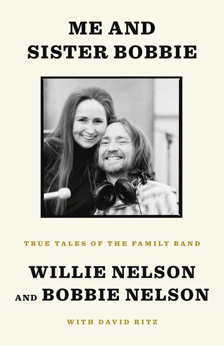 Willie Nelson, Bobbie Nelson, David Ritz - Me and Sister Bobbie, Häftad