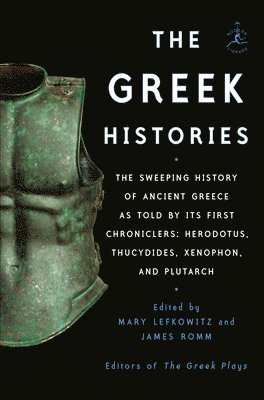 James Romm, Mary Lefkowitz, Mary Lefkowitz, James Romm - The Greek Histories, Inbunden