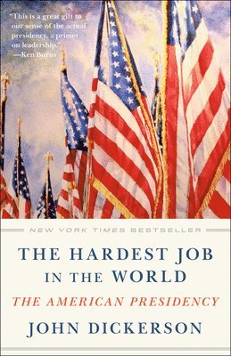 John Dickerson - The Hardest Job in the World, Häftad
